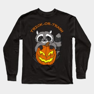 Trick or Trash Panda Long Sleeve T-Shirt